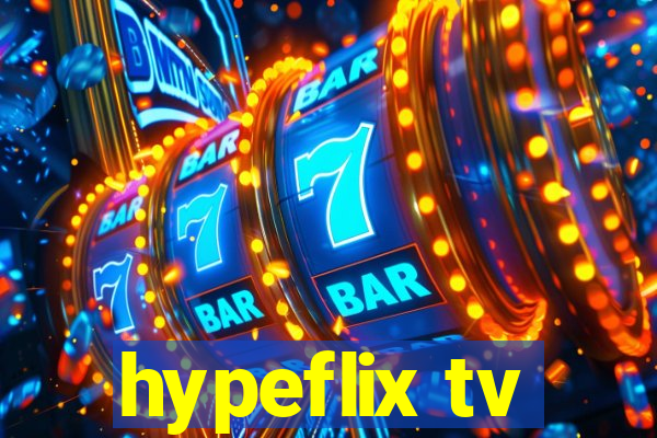 hypeflix tv